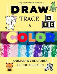 Easy Way to Learn & Write ABC's: Draw, Trace & Color: Animals & Creatures of the Alphabet: 160 pages: Great Travel Activity: yellow - Planners &. Journals, Love Sunday; Sunday, Love