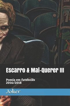 Escarro & Mal-Querer III: Poesia Em Futebol - Joker