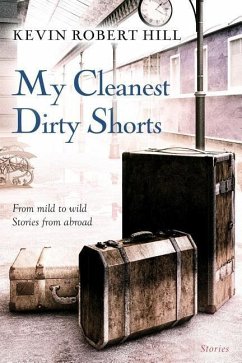 My Cleanest Dirty Shorts - Hill, Kevin Robert