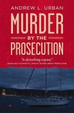 Murder by the Prosecution