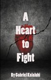 A Heart to Fight: My Life in Poem