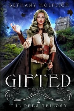 Gifted: (The Dreg Trilogy Book Two) - Hoeflich, Bethany