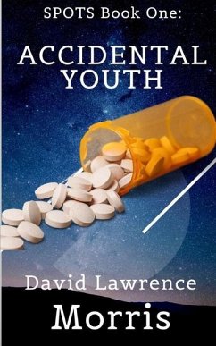 SPOTS Book One: Accidental Youth - Morris, David Lawrence