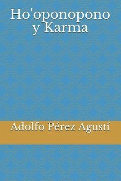 Ho'oponopono Y Karma - Perez Agusti, Adolfo