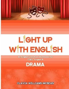 Light Up With English: An English Literature Workbook for CSEC(R) English B - Drama - Williams-McBean, Clavia T.