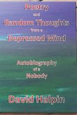 Poetry and Random Thoughts from a Depressed Mind: Autobiography of a Nobody