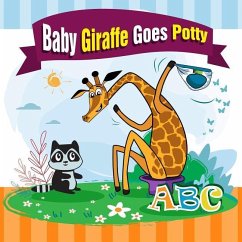 Baby Giraffe Goes Potty: Funny Picture Book with a Potty Training Chart and Visual Schedule for Potty Training for Toddlers (Large Print) - Gutierrez, Pedro; Winn, Melissa