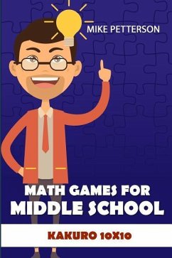 Math Games For Middle School: Kakuro 10x10 - Petterson, Mike