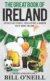 The Great Book of Ireland: Interesting Stories, Irish History & Random Facts About Ireland