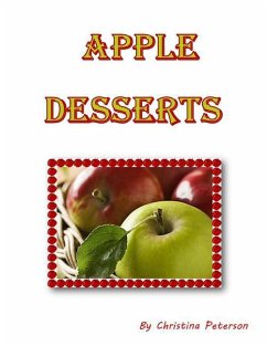Apple Desserts: Every recipe has space for notes, Dumplings, Crisps, Cake, Assorted recipes - Peterson, Christina