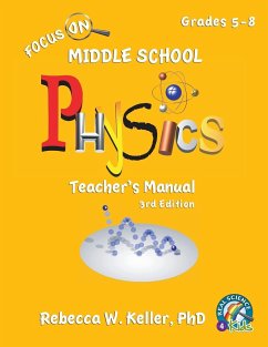 Focus On Middle School Physics Teacher's Manual 3rd Edition - Keller Ph. D., Rebecca W.