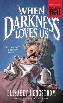 When Darkness Loves Us (Paperbacks from Hell) - Engstrom, Elizabeth