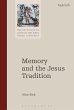 Memory and the Jesus Tradition - Bild 1