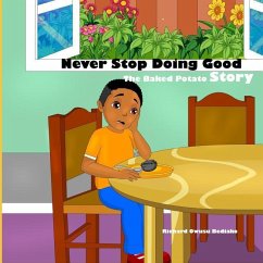 Never Stop Doing Good: The Potato Story - Owusu-Bediako, Richard