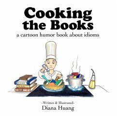 Cooking the Books - a cartoon humor book about idioms - Huang, Diana