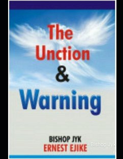 The Unction and Warning: Heavens Beam - Ejike, Jyk Ernest