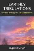 Earthly Tribulations: Understanding Our Social Problems