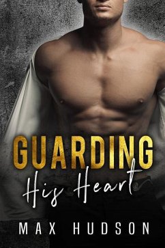 Guarding His Heart - Hudson, Max