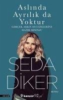 Aslinda Ayrilik da Yoktur - Diker, Seda