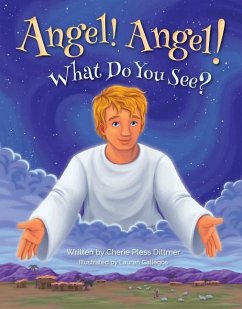 Angel! Angel! What Do You See? - Pless Dittmer, Cherri