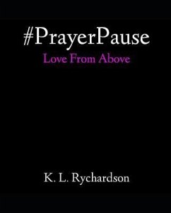 #PrayerPause: Love From Above - Rychardson, K. L.