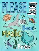 Please Keep Our Sea Plastic Free