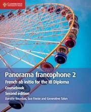 Panorama Francophone 2 Coursebook: French AB Initio for the Ib Diploma - Bourdais, Danièle; Finnie, Sue; Talon, Geneviève