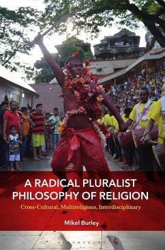 A Radical Pluralist Philosophy of Religion - Burley, Mikel
