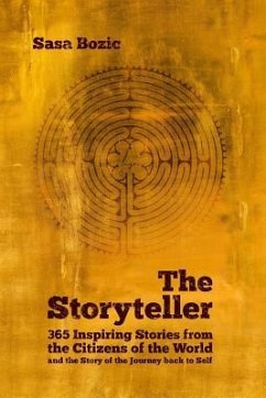 Cover The Storyteller: 365 Inspiring Stories from the Citizens of the World and the Story of the Journey Back to Self