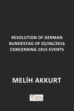 Resolution of German Bundestag of 02/06/2016 Concerning 1915 Events - Akkurt, Melih