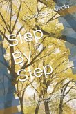 Step By Step: Real Stories for Real People Who Are Looking to Grow Closer to God