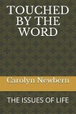 Touched by the Word: The Issues of Life