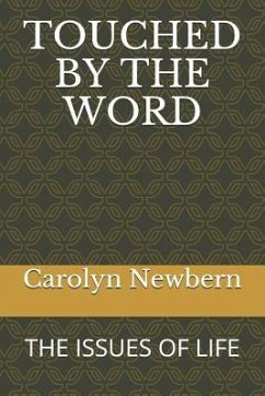 Touched by the Word: The Issues of Life - Newbern, Carolyn