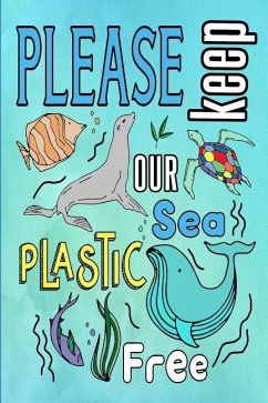 Please Keep Our Sea Plastic Free: Kids Age 4-8 Colouring Words & Pictures Activity Book Pocket Size - Difference Today, Make A.