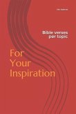 For Your Inspiration: Bible Verses Per Topic