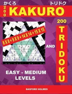 200 Kakuro 8x8 + 9x9 + 14x14 + 15x15 and 200 Tridoku Easy - Medium Levels.: Light and Middle Difficulty Sudoku Puzzles. Holmes Introduces Airbook to t - Holmes, Basford