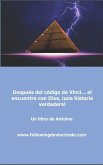 Después del código da Vinci... el encuentro con Dios, ¡una historia verdadera!