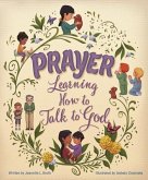 Prayer: Learning How to Talk to God