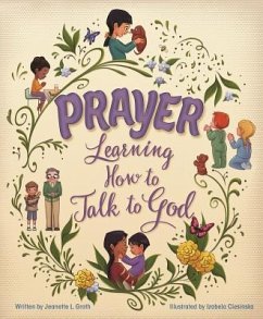 Prayer: Learning How to Talk to God - Groth, Jeanette