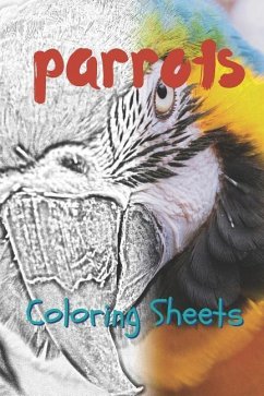 Parrot Coloring Sheets: 30 Parrot Drawings, Coloring Sheets Adults Relaxation, Coloring Book for Kids, for Girls, Volume 7 - Smith, Julian