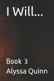 I Will...: Book 3