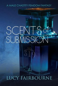 Scents of Submission - Fairbourne, Lucy