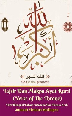 Tafsir Dan Makna Ayat Kursi (Verse of The Throne) Edisi Bilingual Bahasa Indonesia Dan Bahasa Arab - Mediapro, Jannah Firdaus