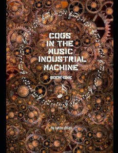 Cogs in the Music Industrial Machine: Book One - Daley, Susan