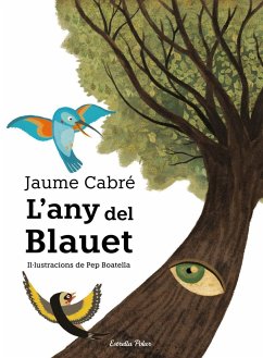 L'any del Blauet : Il·lustracions de Pep Boatella - Cabré, Jaume