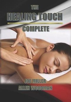 The Healing Touch Complete - Woodman, Allen; Miller, Joe