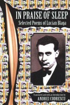 In Praise of Sleep: Selected Poems of Lucian Blaga - Blaga, Lucian
