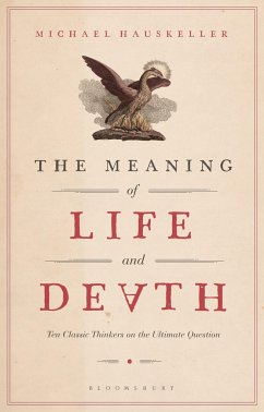 The Meaning of Life and Death - Hauskeller, Michael (Professor of Philosophy, University of Liverpoo