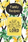 Family Recipes: With Recipe Templates To Create Your Own Cookbook