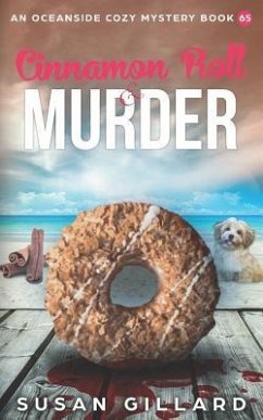 Cinnamon Roll & Murder: An Oceanside Cozy Mystery Book 65 - Gillard, Susan